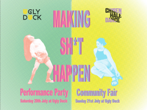 A graphic of two dancers, one standing on the left in orange tones, one sitting on the right n blue tones. Overlaid text reass Making Sh*t Happen Performance Party and Community Fair